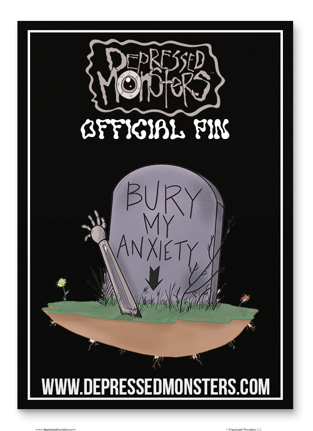 Bury My Anxiety Pin